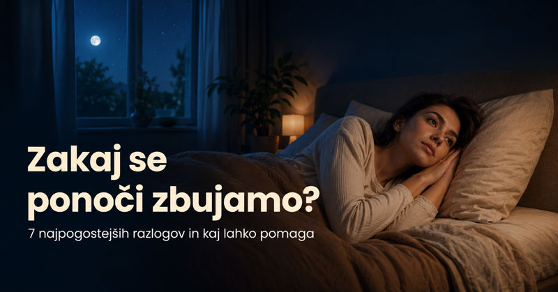 Zakaj se ponoči zbujamo? 7 najpogostejših razlogov in kaj lahko pomaga